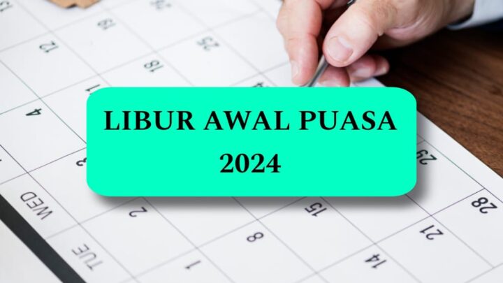 Info Terbaru Jadwal Libur Awal Puasa 2024, Untuk Anak SD, SMP, SMA/Sederajat, Wajib Tahu, Simak!