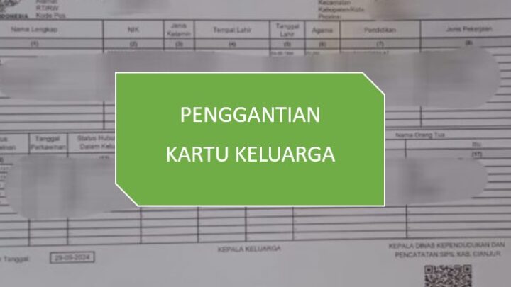 Penggantian Kartu Keluarga Lama Menjadi KK Terbaru Tahun 2024, Bisa Tanpa ke Kantor Dukcapil, Simak Caranya!